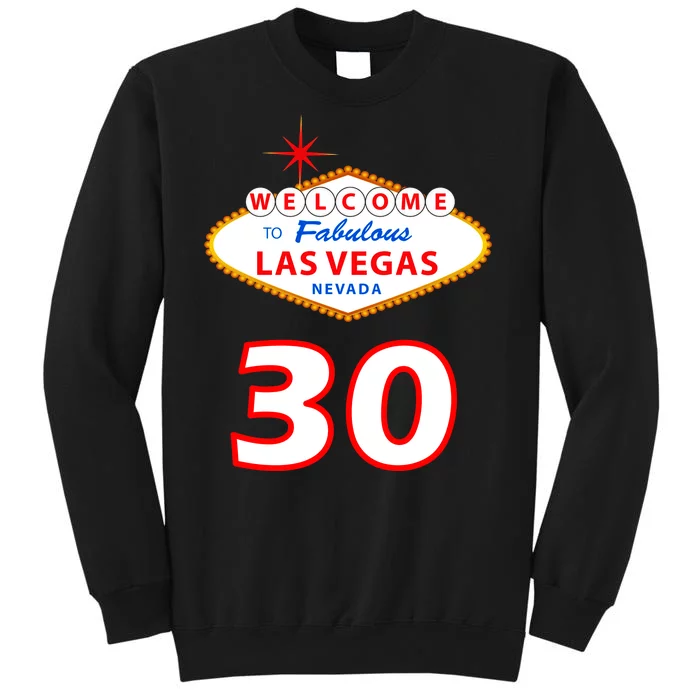 30 Years Old In Vegas - 30th Birthday Tall Sweatshirt