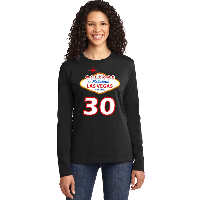 30 Years Old In Vegas - 30th Birthday Ladies Long Sleeve Shirt