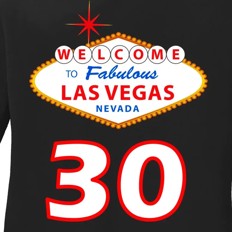 30 Years Old In Vegas - 30th Birthday Ladies Long Sleeve Shirt