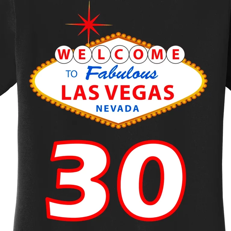 30 Years Old In Vegas - 30th Birthday Women's T-Shirt