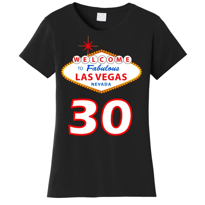 30 Years Old In Vegas - 30th Birthday Women's T-Shirt