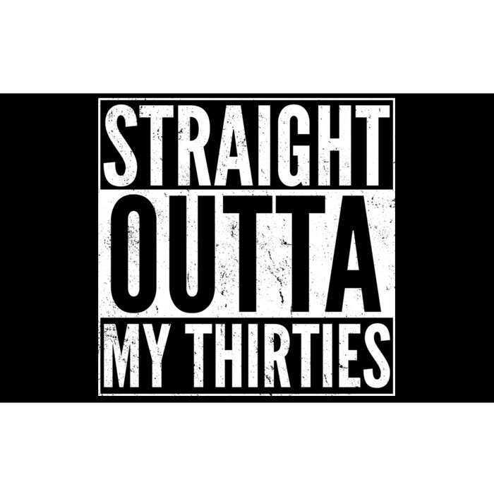 30th Birthday - Straight Outta My Thirties Bumper Sticker