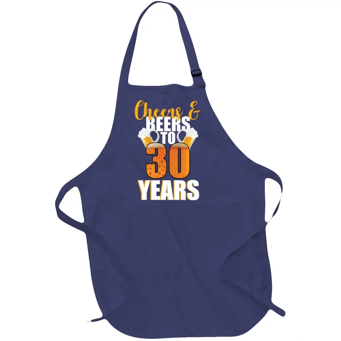 30th Birthday Cheers & Beers To 30 Years Full-Length Apron With Pocket