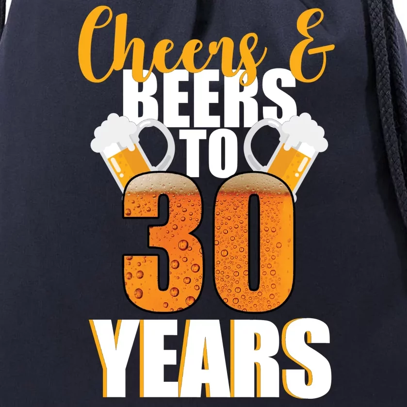 30th Birthday Cheers & Beers To 30 Years Drawstring Bag