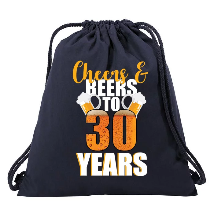 30th Birthday Cheers & Beers To 30 Years Drawstring Bag