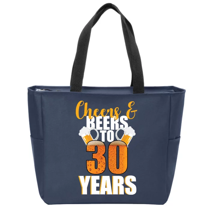 30th Birthday Cheers & Beers To 30 Years Zip Tote Bag