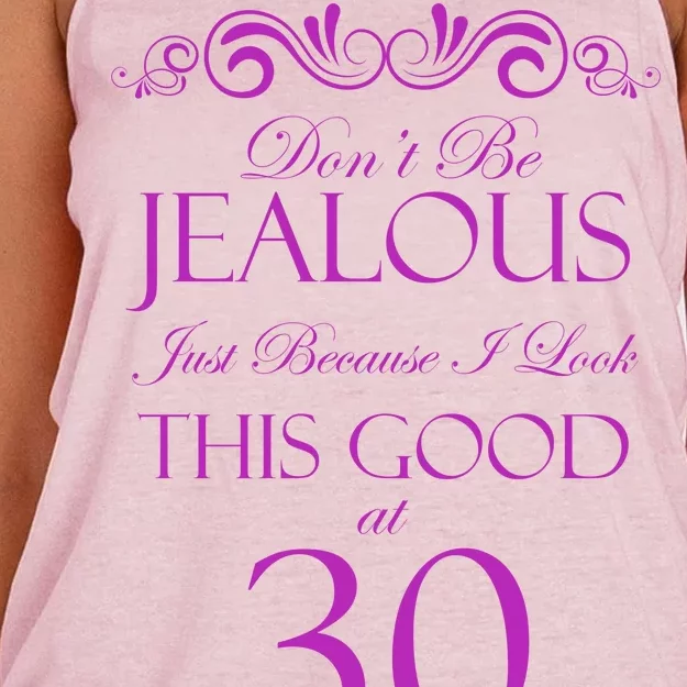 30th Birthday: Don't Be Jealous Just Because I Look This Good At Thirty Women's Knotted Racerback Tank