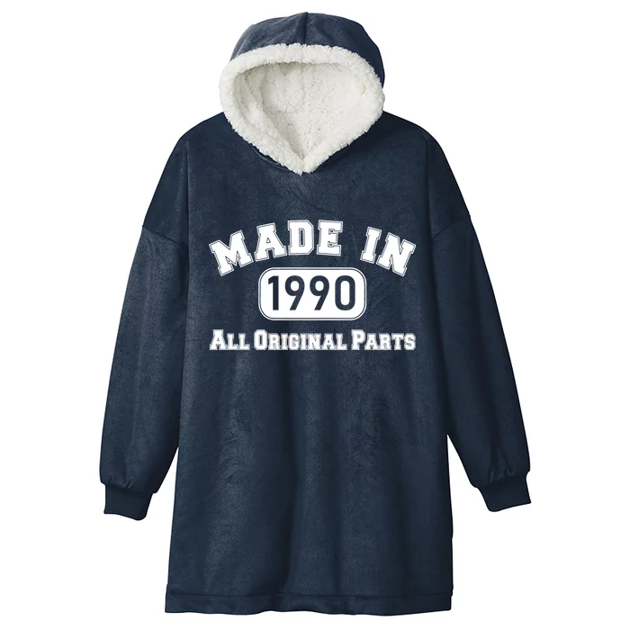 30th Birthday Made in 1990 All Original Parts Hooded Wearable Blanket