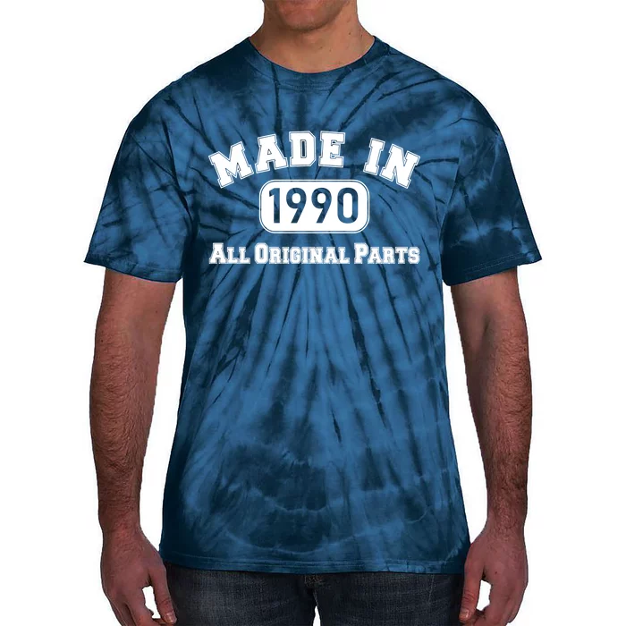 30th Birthday Made in 1990 All Original Parts Tie-Dye T-Shirt