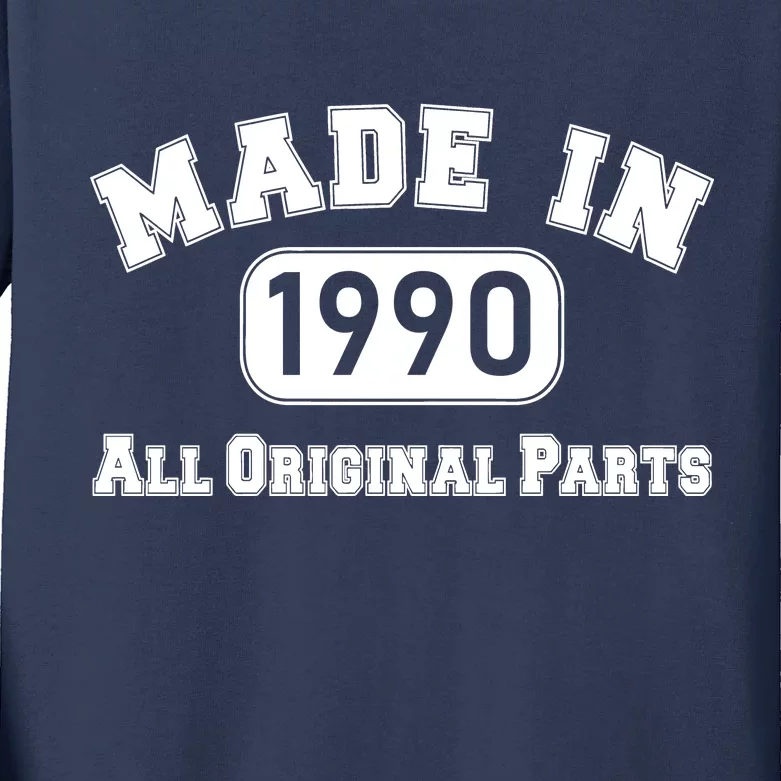 30th Birthday Made in 1990 All Original Parts Kids Long Sleeve Shirt