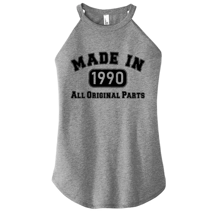 30th Birthday Made in 1990 All Original Parts Women’s Perfect Tri Rocker Tank