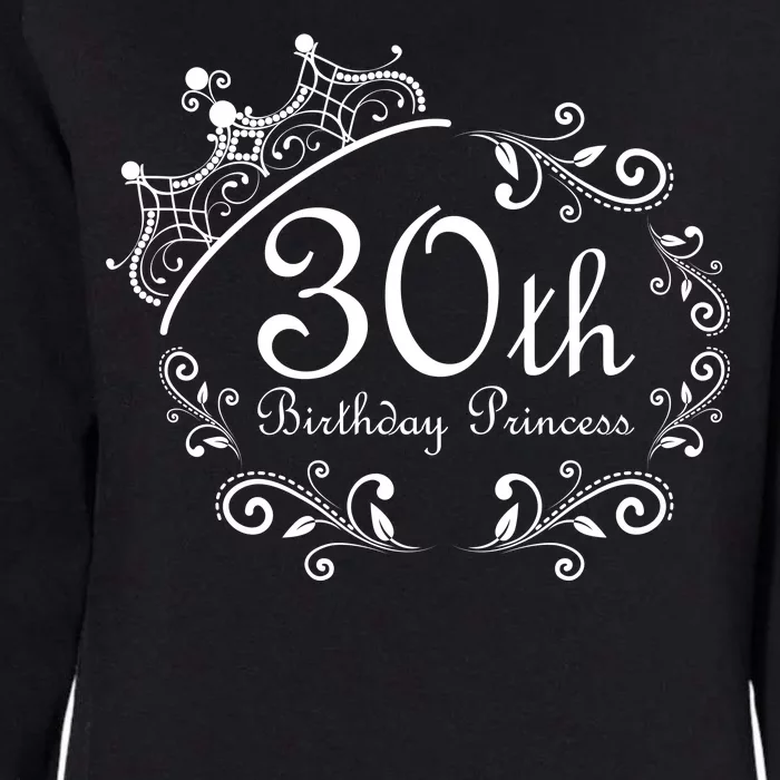 30th Birthday Princess Womens California Wash Sweatshirt