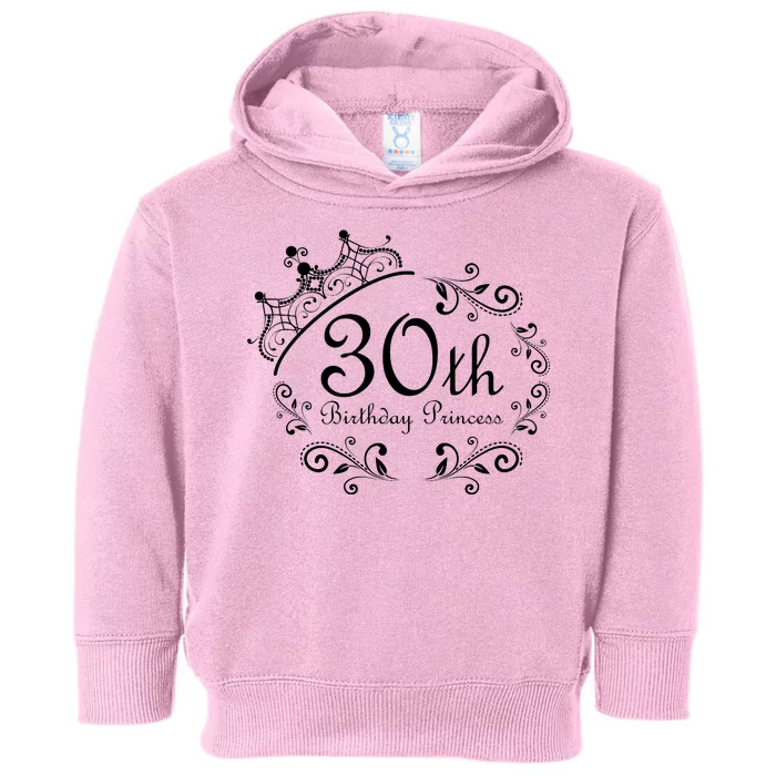 30th Birthday Princess Toddler Hoodie