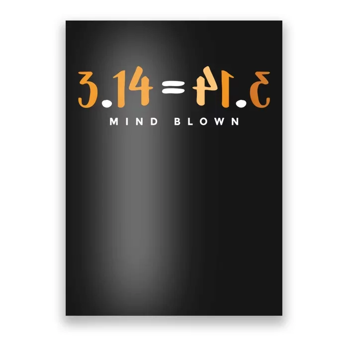 3 14 Pie Mind Blown Funny Math Pi Day Mathematics Gift Poster