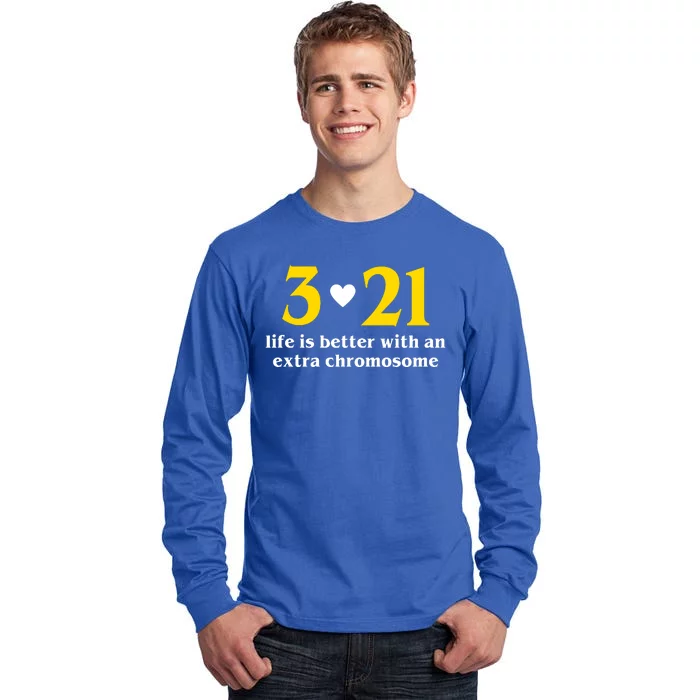 3 21 Life Is Better With An Extra Chromosome Down Syndrome Tall Long Sleeve T-Shirt