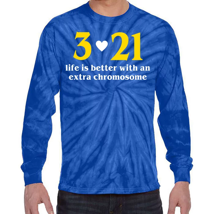 3 21 Life Is Better With An Extra Chromosome Down Syndrome Tie-Dye Long Sleeve Shirt