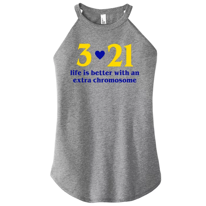 3 21 Life Is Better With An Extra Chromosome Down Syndrome Women’s Perfect Tri Rocker Tank