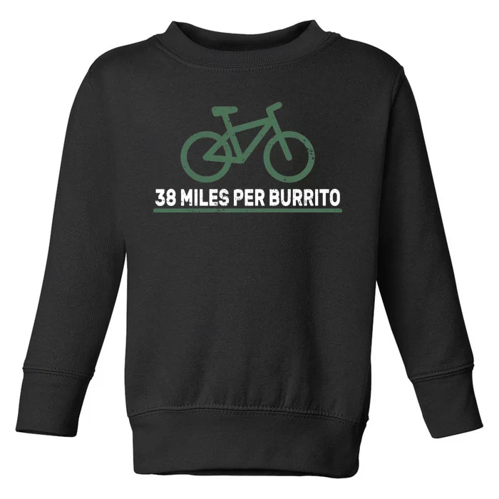 38 Miles Per Burrito Bike Ride Toddler Sweatshirt