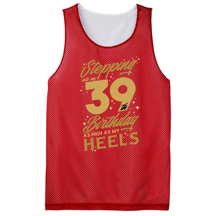 39th Birthday High Heels Mesh Reversible Basketball Jersey Tank