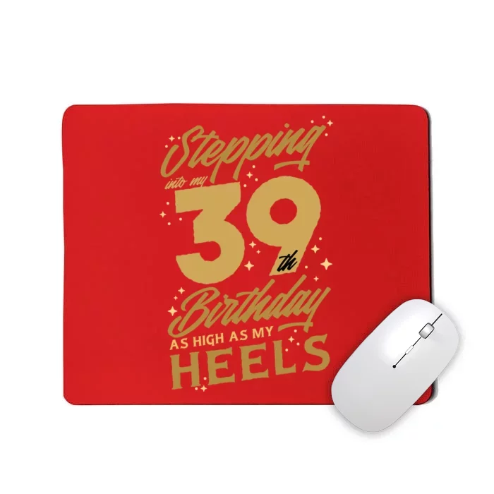 39th Birthday High Heels Mousepad