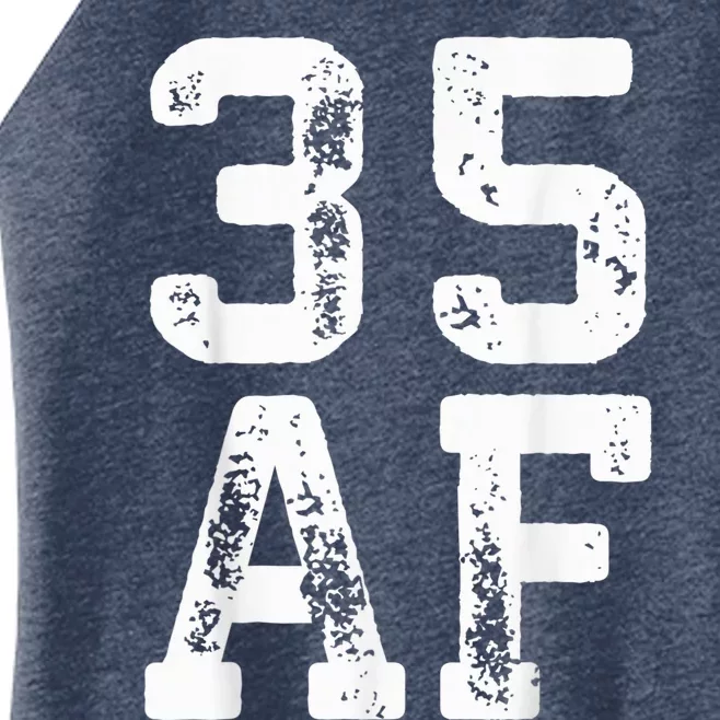 35 AF 35th Birthday Shirt shirt Women’s Perfect Tri Rocker Tank