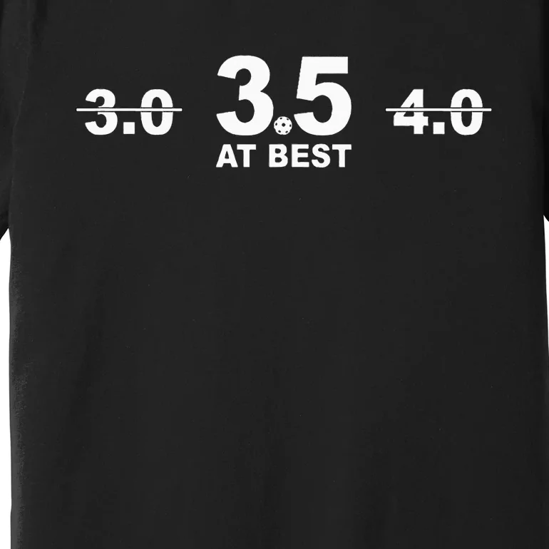 3.5 At Best Pickleball Premium T-Shirt