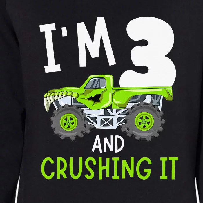 3 And Crushing It 3rd Birthday Monster Truck Womens California Wash Sweatshirt