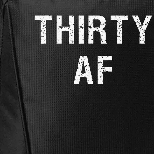 30 AF T Funny Thirty AF City Backpack