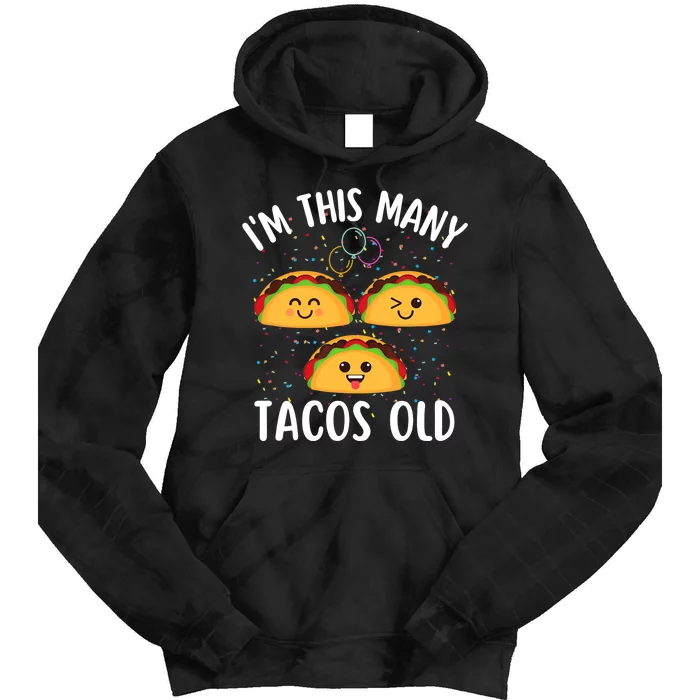 3rd Birthday Boy & Girl Taco Lover I'm This Many Tacos Old Tie Dye Hoodie