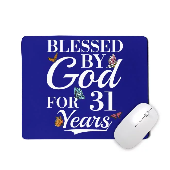 31st Birthday Blessed By God For 31 Years Mousepad