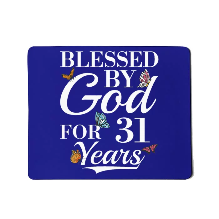 31st Birthday Blessed By God For 31 Years Mousepad