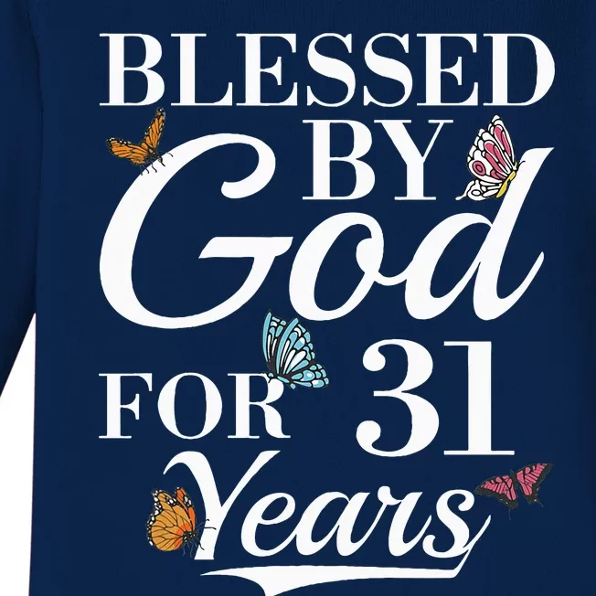 31st Birthday Blessed By God For 31 Years Baby Long Sleeve Bodysuit