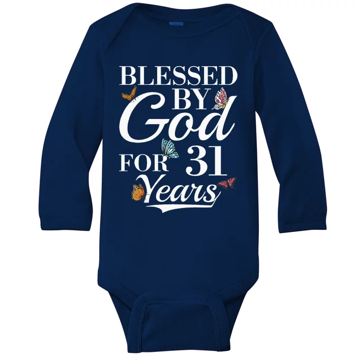 31st Birthday Blessed By God For 31 Years Baby Long Sleeve Bodysuit