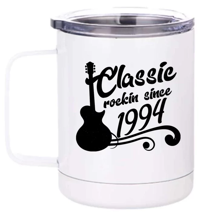 30th Birthday Classic Rockin Since 1994 Front & Back 12oz Stainless Steel Tumbler Cup