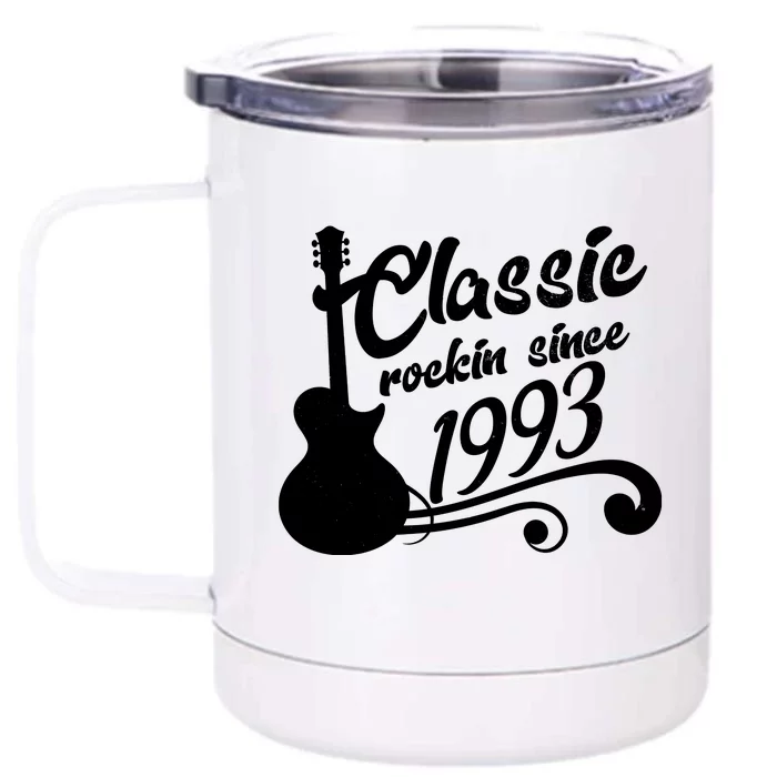 30th Birthday Classic Rockin Since 1993 Front & Back 12oz Stainless Steel Tumbler Cup