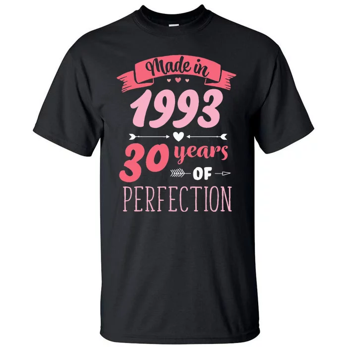 30 Birthday Decorations Women Female 30th BDay 1993 Birthday Tall T-Shirt