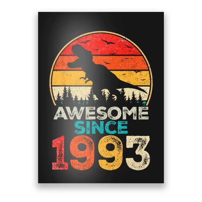 30th Birthday Dinosaur 30 Year Old Awesome Since 1993 Gift Poster