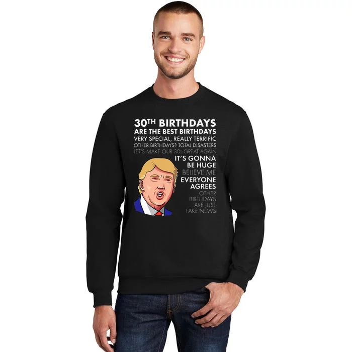 30th Birthday Funny Trump Quote Tall Sweatshirt