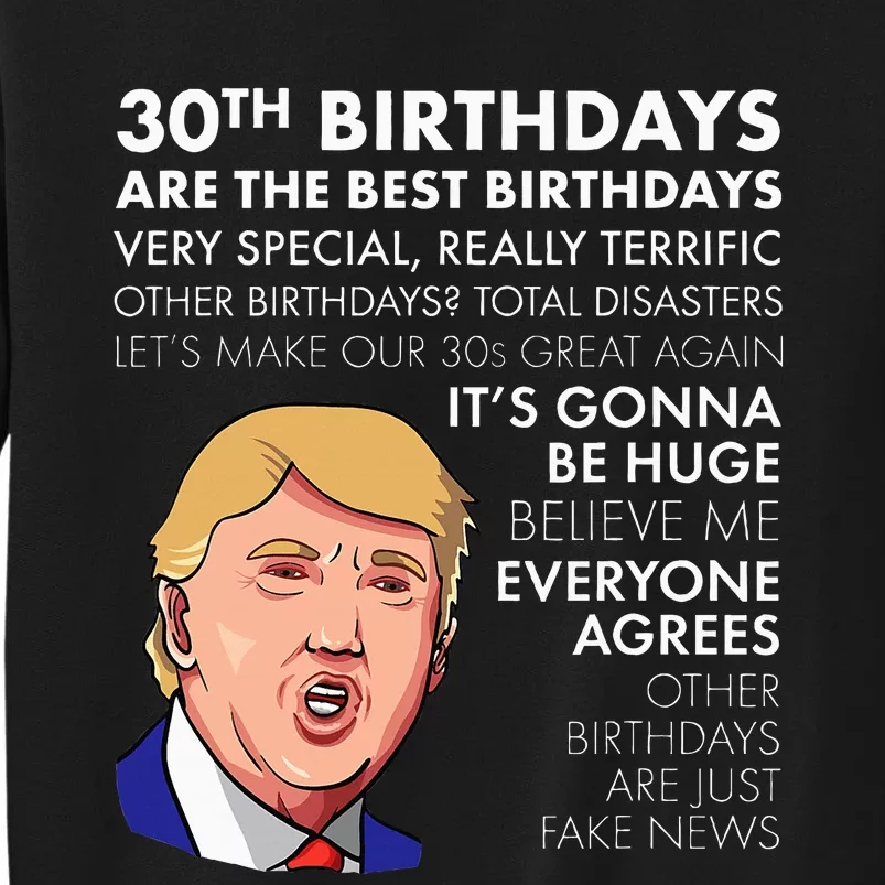 30th Birthday Funny Trump Quote Tall Sweatshirt