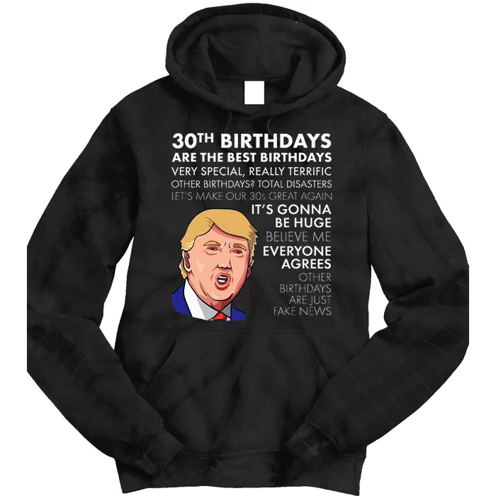 30th Birthday Funny Trump Quote Tie Dye Hoodie