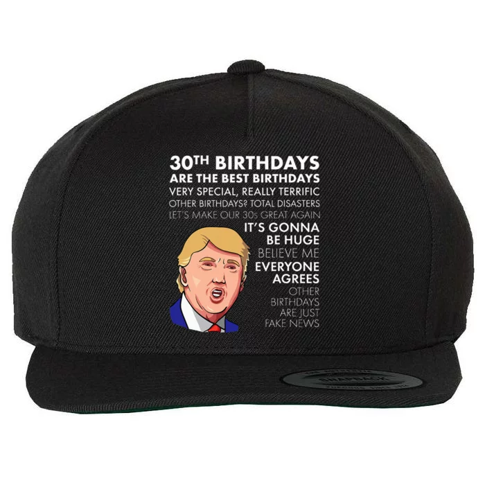 30th Birthday Funny Trump Quote Wool Snapback Cap