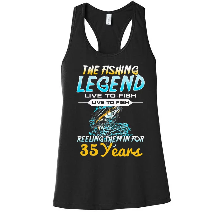 35th Birthday Gift The Fishing Legend 35 Years Fisherman Women's Racerback Tank