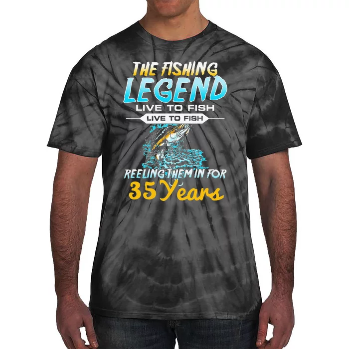 35th Birthday Gift The Fishing Legend 35 Years Fisherman Tie-Dye T-Shirt