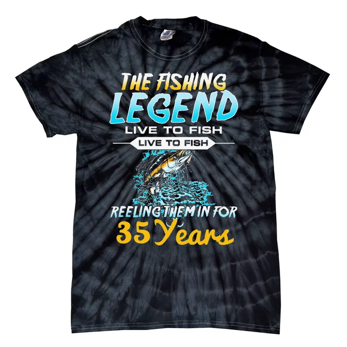 35th Birthday Gift The Fishing Legend 35 Years Fisherman Tie-Dye T-Shirt