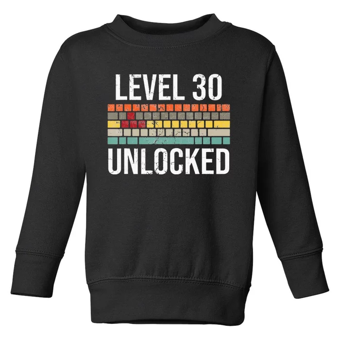 30Th Birthday Gamer Birthday Level 30 Unlocked Toddler Sweatshirt