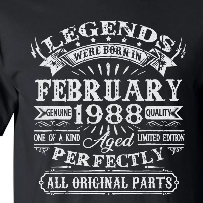 35th Birthday Gift Legends Born In February 1988 35 Year Old Tall T-Shirt