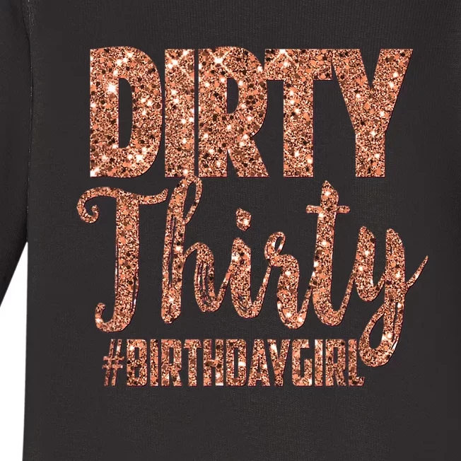 30th Birthday Gift Girly Rose Dirty Thirty 30 Baby Long Sleeve Bodysuit