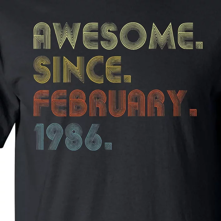 37th Birthday Gift Awesome Since February 1986 37 Year Old Love Tall T-Shirt