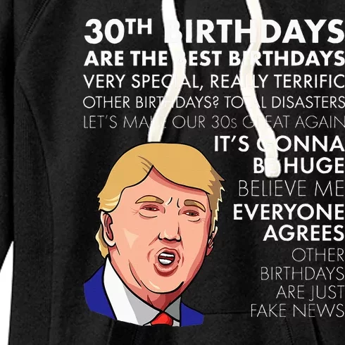 30th Birthday Gift Funny Trump Quote Women's Fleece Hoodie