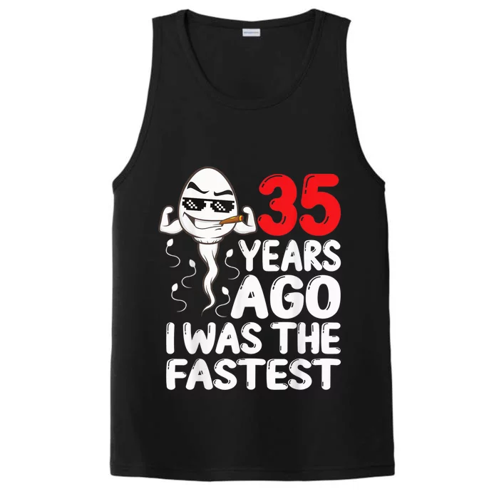 35th Birthday Gag dress 35 Years Ago I Was The Fastest Funny Performance Tank